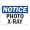 Signmission OSHA Notice, 5" Height, Photo X-Ray Sign, 7" X 5", Landscape OS-NS-D-57-L-17268 - alternate 1